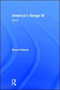 pollock bruce - america's songs iii: rock!