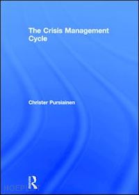 pursiainen christer - the crisis management cycle