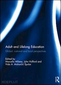 milana marcella (curatore); holford john (curatore); mohorcic špolar vida a. (curatore) - adult and lifelong education