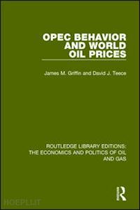 griffin james m. ; teece david j. - opec behaviour and world oil prices