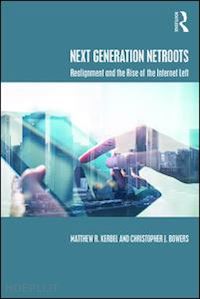 kerbel matthew r.; bowers christopher j. - next generation netroots