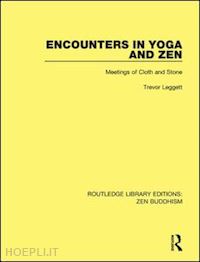 leggett trevor - encounters in yoga and zen