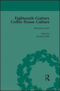 ellis markman - eighteenth-century coffee-house culture, vol 1