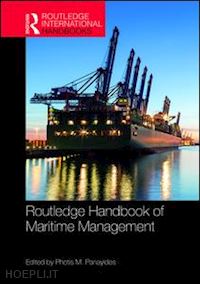 panayides photis m. (curatore) - the routledge handbook of maritime management