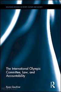 gauthier ryan - the international olympic committee, law, and accountability