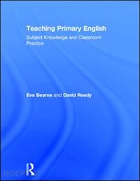 bearne eve; reedy david - teaching primary english