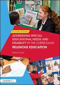 hunt dilwyn - addressing special educational needs and disability in the curriculum: religious education