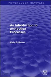 shaver kelly g. - an introduction to attribution processes