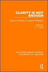 lewis hywel (curatore) - clarity is not enough