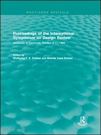 preiser wolfgang f. e. (curatore); case scheer brenda (curatore) - proceedings of the international symposium on design review (routledge revivals)