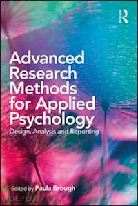 brough paula (curatore) - advanced research methods for applied psychology