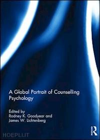 goodyear rodney k. (curatore); lichtenberg james w. (curatore) - a global portrait of counselling psychology