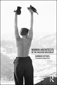 espegel carmen - women architects in the modern movement