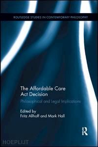 allhoff fritz (curatore); hall mark (curatore) - the affordable care act decision