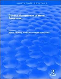 chatterji manas (curatore); arlosoroff saul (curatore); guha gauri (curatore) - conflict management of water resources