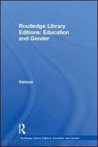 various - routledge library editions: education and gender