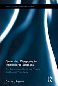 ragazzi francesco - governing diasporas in international relations