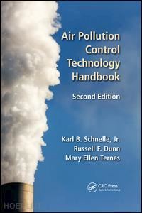 schnelle jr. karl b.; dunn russell f.; ternes mary ellen - air pollution control technology handbook