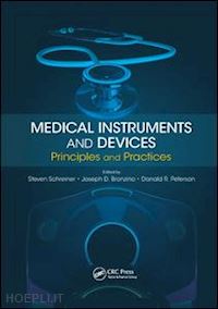 schreiner steven (curatore); bronzino joseph d. (curatore); peterson donald r. (curatore) - medical instruments and devices