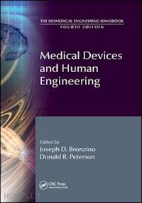 bronzino joseph d. (curatore); peterson donald r. (curatore) - medical devices and human engineering