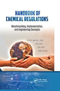 boss martha j. (curatore); boss brad (curatore); boss cybil (curatore); day dennis w. (curatore) - handbook of chemical regulations