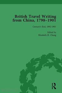 chang elizabeth h - british travel writing from china, 1798-1901, volume 5