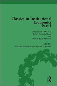 samuels warren j; rutherford malcolm - classics in institutional economics, part i, volume 4