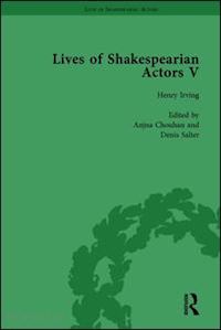 marshall gail; kishi tetsuo; caines michael; goring paul; shaughnessy nicola - lives of shakespearian actors, part i, volume 1