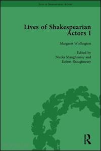 marshall gail; kishi tetsuo; caines michael; goring paul; shaughnessy nicola - lives of shakespearian actors, part i, volume 3