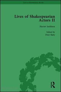 marshall gail; kishi tetsuo; davis jim; freeman lisa; raby peter - lives of shakespearian actors, part ii, volume 3