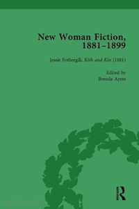 de la l oulton carolyn w; ayres brenda; yuen karen; warwick alexandra - new woman fiction, 1881-1899, part i vol 1