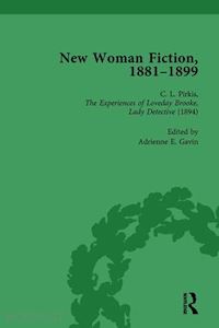 de la l oulton carolyn w; gavin adrienne e; schatz sueann; cregan-reid vybarr - new woman fiction, 1881-1899, part ii vol 4