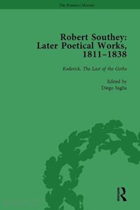 fulford tim; pratt lynda; bolton carol; crawford rachel; packer ian; saglia diego; white daniel e - robert southey: later poetical works, 1811–1838 vol 2