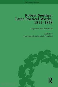 fulford tim; pratt lynda; bolton carol; crawford rachel; packer ian; saglia diego; white daniel e - robert southey: later poetical works, 1811–1838 vol 4