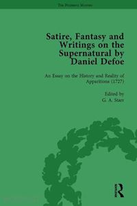 owens w r; furbank p n - satire, fantasy and writings on the supernatural by daniel defoe, part ii vol 8