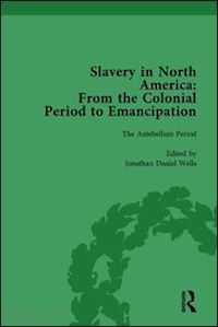 smith mark m; carmichael peter s; lockley timothy; daniel wells jonathan - slavery in north america vol 3