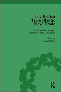 morgan kenneth; law robin; ryden david; oldfield j r - the british transatlantic slave trade vol 4