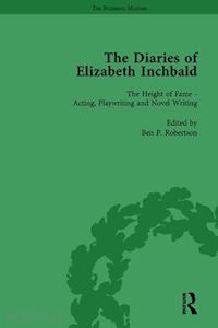 robertson ben p - the diaries of elizabeth inchbald vol 2