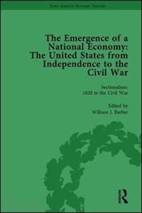 barber william j; johnson marianne; rutherford malcolm - the emergence of a national economy vol 6