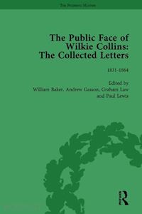 gasson andrew; law graham; baker william - the public face of wilkie collins vol 1