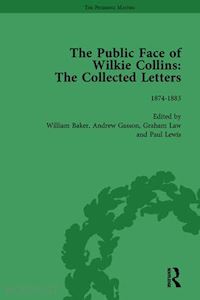 gasson andrew; law graham; baker william - the public face of wilkie collins vol 3