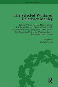 herman ruth; carnell rachel; owens w r - the selected works of delarivier manley vol 1