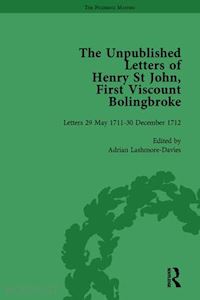 lashmore-davies adrian; goldie mark - the unpublished letters of henry st john, first viscount bolingbroke vol 2