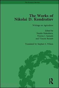 makasheva natalia; samuels warren j; barnett vincent - the works of nikolai d kondratiev vol 3