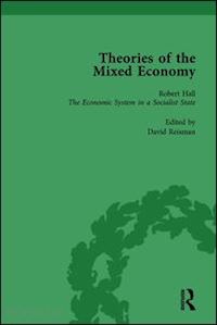 reisman david - theories of the mixed economy vol 2