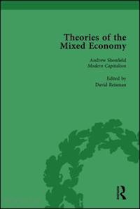 reisman david - theories of the mixed economy vol 9