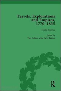 fulford tim; kitson peter j; youngs tim - travels, explorations and empires, 1770-1835, part i vol 1