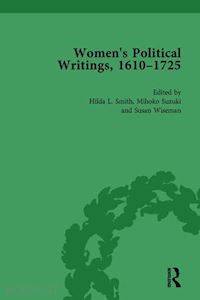 smith hilda l; suzuki mihoko; wiseman susan - women's political writings, 1610-1725 vol 2