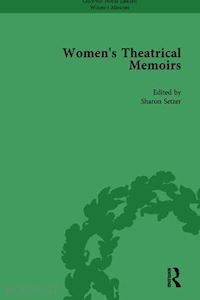 mcpherson sue; setzer sharon m; swindells julia - women's theatrical memoirs, part i vol 3