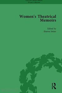 mcpherson sue; setzer sharon m; swindells julia - women's theatrical memoirs, part i vol 5